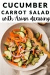 Cucumber carrot salad with Asian dressing.